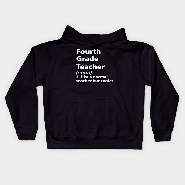 Fourth Grade Teacher Noun Kids Hoodie by nellieuyangela